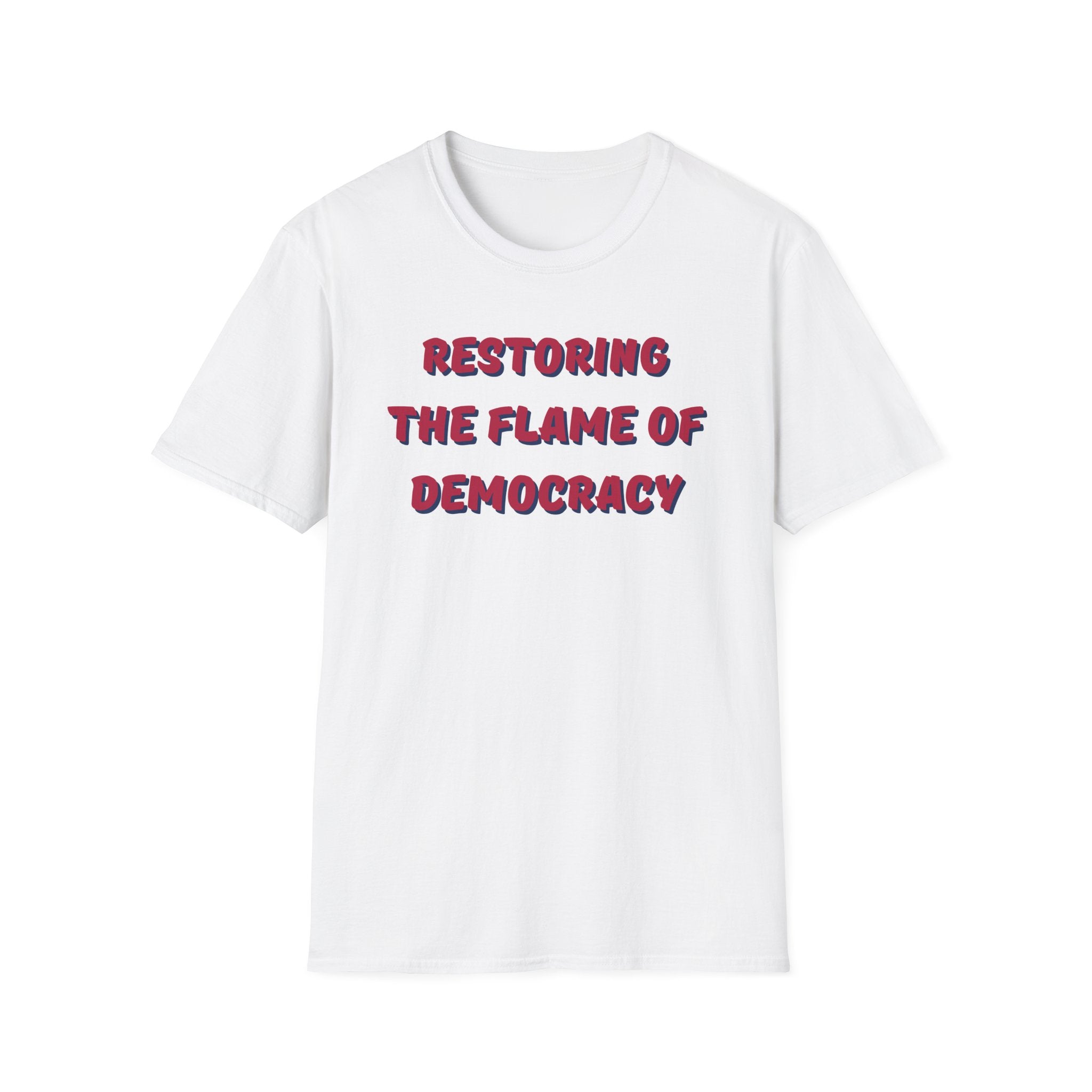 Restoring the Flame of Democracy Unisex Softstyle T-Shirt